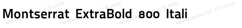 Montserrat ExtraBold 800 Italic字体转换